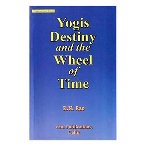 Yogis, Destiny and the Wheel of Time